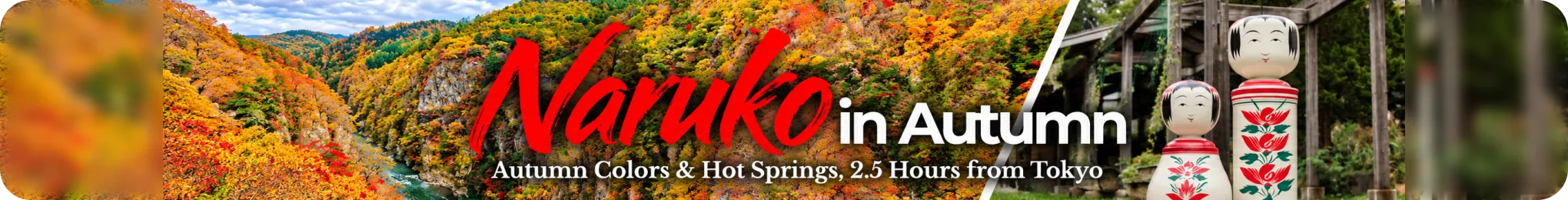 Autumn in Naruko: A 1-Night Trip from Tokyo to Naruko Gorge and Naruko Onsen