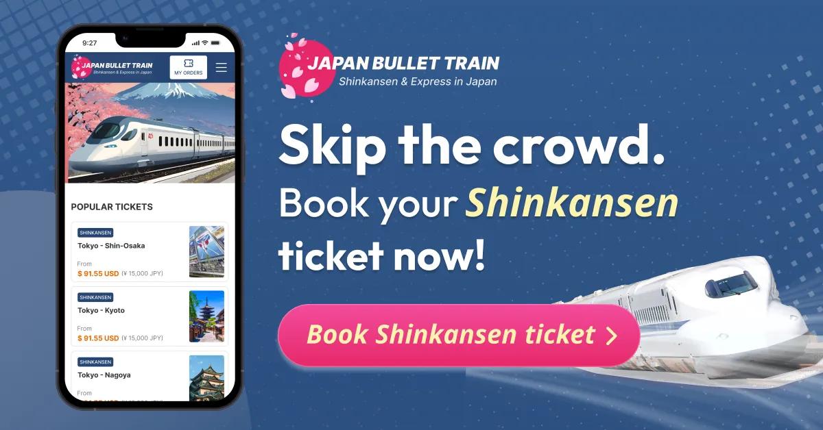 What Is Japan Bullet Train? Shinkansen Ticket Booking Service Guide